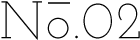 No.02
